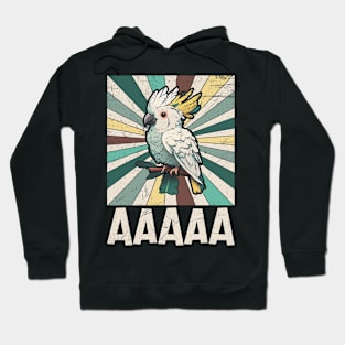 AAAAA Quote for a Cockatoo lover Hoodie